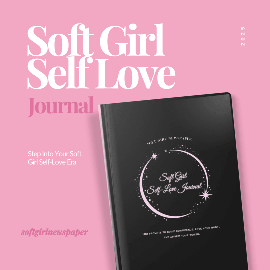 Soft Girl Self Love Journal
